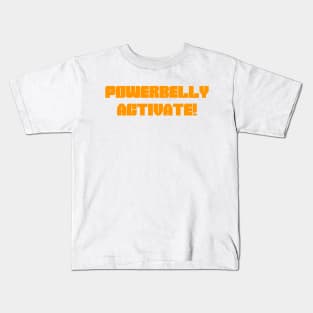 Powerbelly Activate! (choose your color) Kids T-Shirt